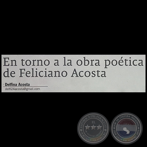 EN TORNO A LA OBRA POTICA DE FELICIANO ACOSTA - Por DELFINA ACOSTA - Domingo, 14 de Enero de 2018